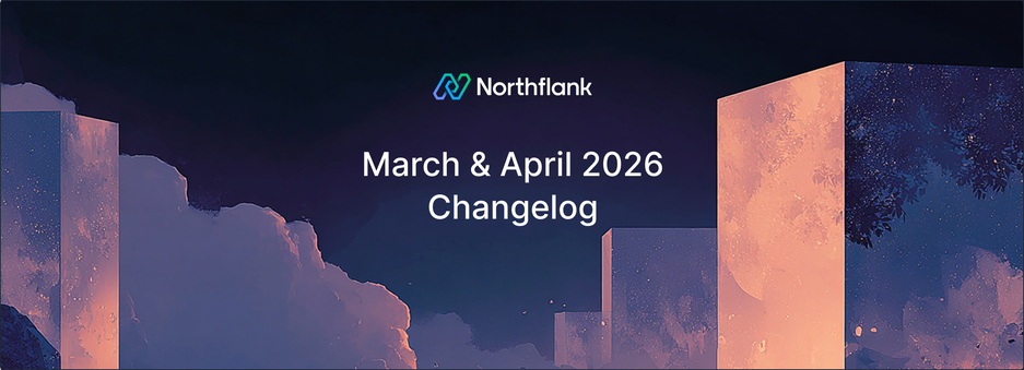 Header image for changelog: March & April 2026 | Changelog