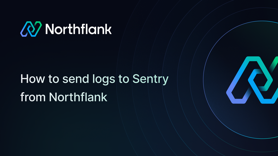 Header image for blog post: How to send logs to Sentry from Northflank