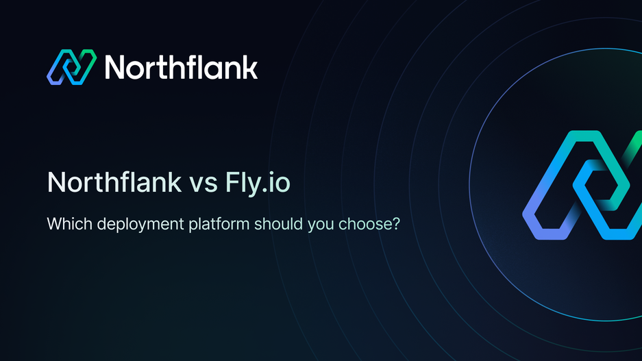 Header image for blog post: Northflank vs Fly.io: which deployment platform should you choose?