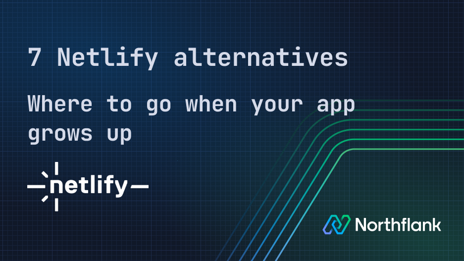 Header image for blog post: 7 Netlify alternatives in 2025: Where to go when your app grows up