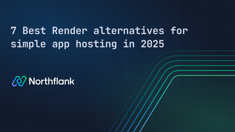 Header image for blog post: 7 Best Render alternatives for simple app hosting in 2025