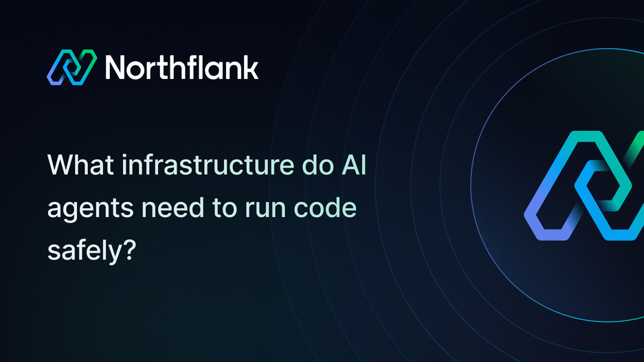 Header image for blog post: What infrastructure do AI agents need to run code safely?