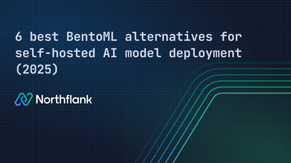 Header image for blog post: 6 best BentoML alternatives for self-hosted AI model deployment (2025)