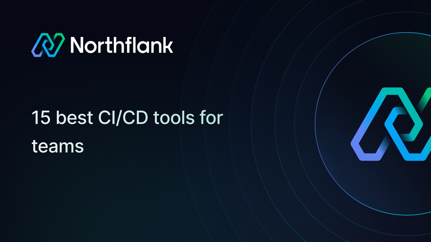 14 best CI/CD tools for teams in 2026 | Blog — Northflank