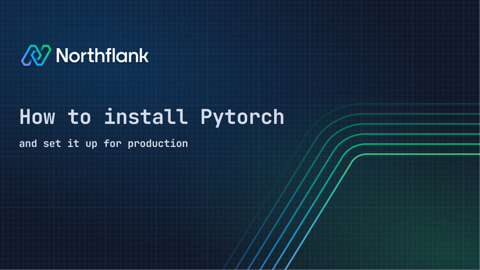 Header image for blog post: How to install PyTorch and set it up for production