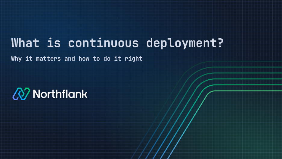 Header image for blog post: What is continuous deployment? Why it matters and how to do it right
