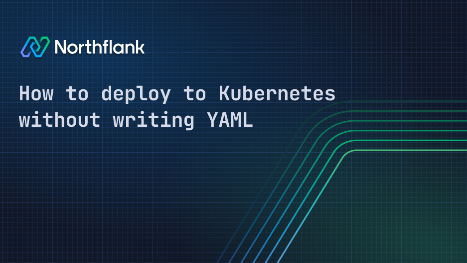Header image for blog post: How to deploy to Kubernetes without writing YAML
