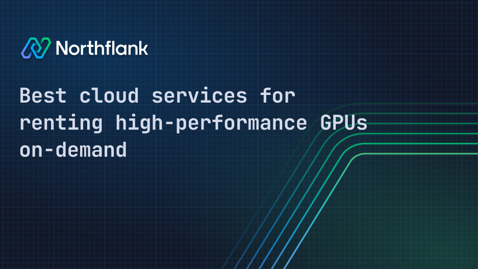 Header image for blog post: Best cloud services for renting high-performance GPUs on-demand