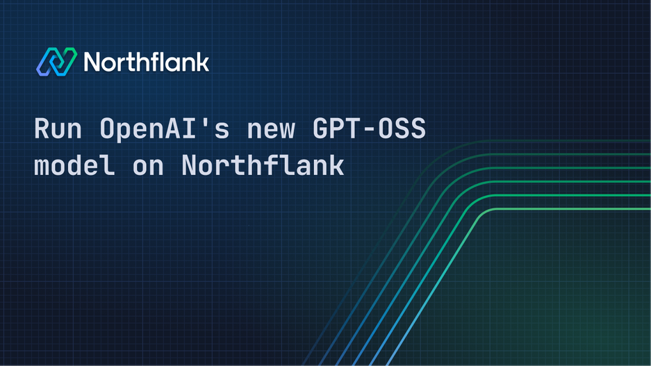 Header image for blog post: Run OpenAI's new GPT-OSS (open-source) model on Northflank