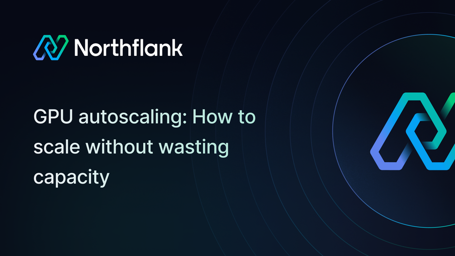 Header image for blog post: GPU autoscaling: How to scale without wasting capacity