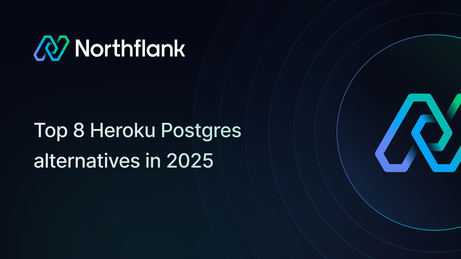 Postgres Alternatives Top 8 Heroku Postgres alternatives in 2026 | Blog — Northflank