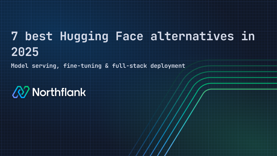 Header image for blog post: 7 best Hugging Face alternatives in 2025: Model serving, fine-tuning & full-stack deployment