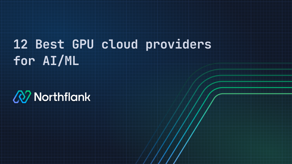 Header image for blog post: 12 Best GPU cloud providers for AI/ML in 2025