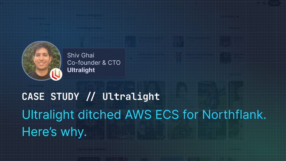 Header image for blog post: Ultralight ditched AWS ECS for EKS with Northflank. Here’s why.