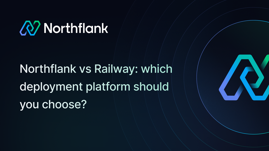 Header image for blog post: Northflank vs Railway: which deployment platform should you choose?