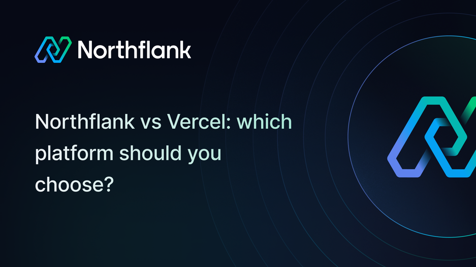 Header image for blog post: Northflank vs Vercel: which platform should you choose?