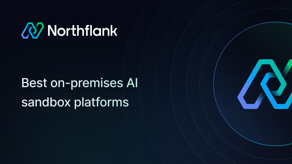 Best on-premises AI sandbox platforms in 2026 | Blog — Northflank