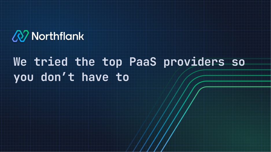 Header image for blog post: We tried the top PaaS providers so you don’t have to