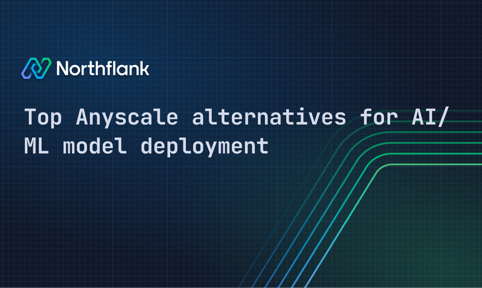 Header image for blog post: Top Anyscale alternatives for AI/ML model deployment