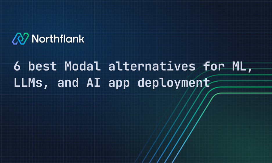 Header image for blog post: 6 best Modal alternatives for ML, LLMs, and AI app deployment