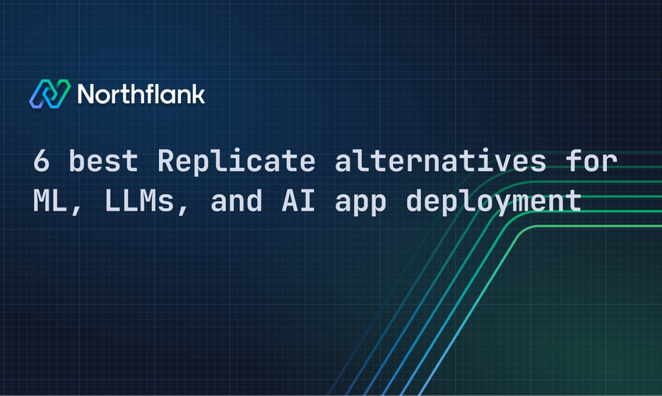Header image for blog post: 6 best Replicate alternatives for ML, LLMs, and AI app deployment