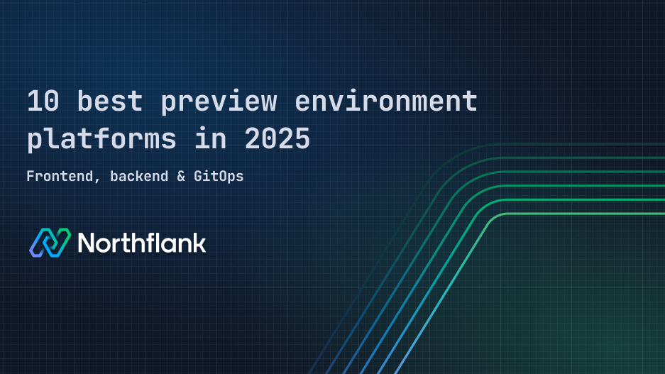 Header image for blog post: 10 best preview environment platforms in 2025 (frontend, backend & GitOps)