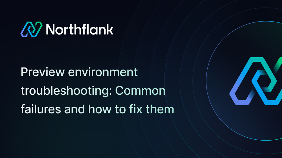 Header image for blog post: Preview environment troubleshooting: Common failures and how to fix them