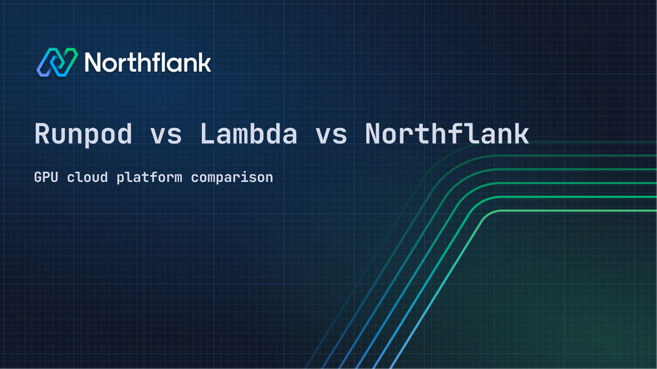 Header image for blog post: Runpod vs Lambda vs Northflank: GPU cloud platform comparison