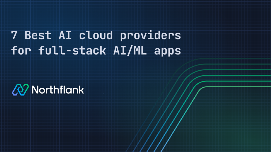 Header image for blog post: 7 Best AI cloud providers for full-stack AI/ML apps
