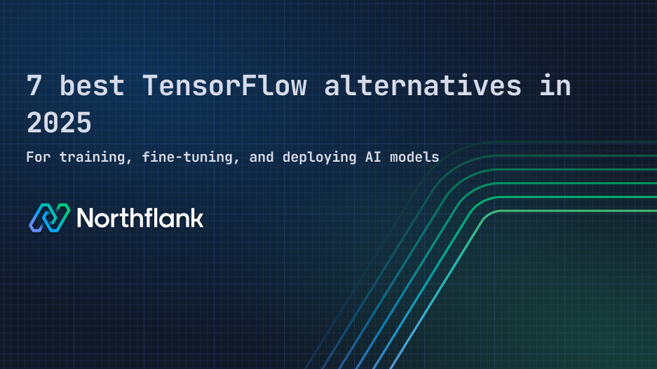 Header image for blog post: 7 best TensorFlow alternatives in 2025 for training, fine-tuning, and deploying AI models