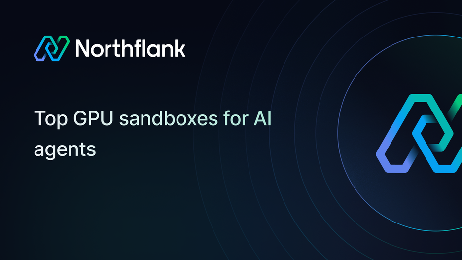 Header image for blog post: Top GPU sandboxes for AI agents