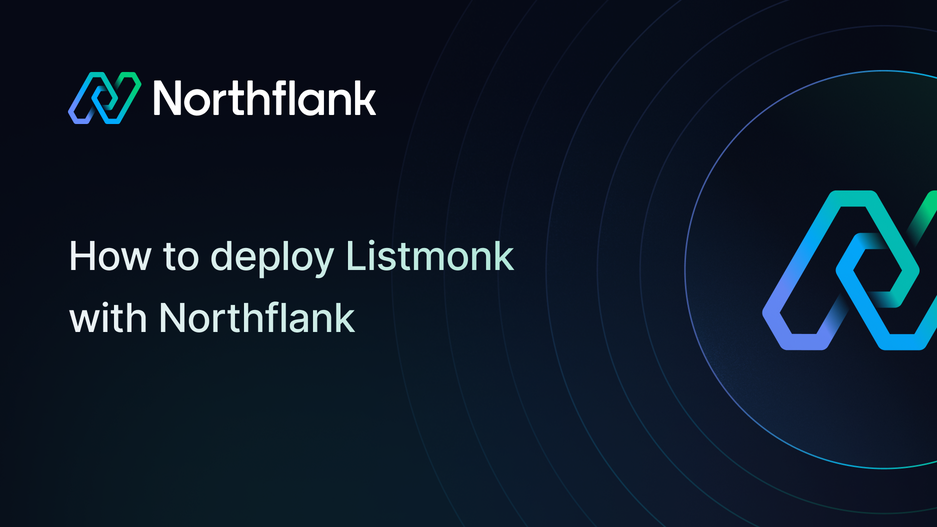 Header image for blog post: How to deploy Listmonk with Northflank