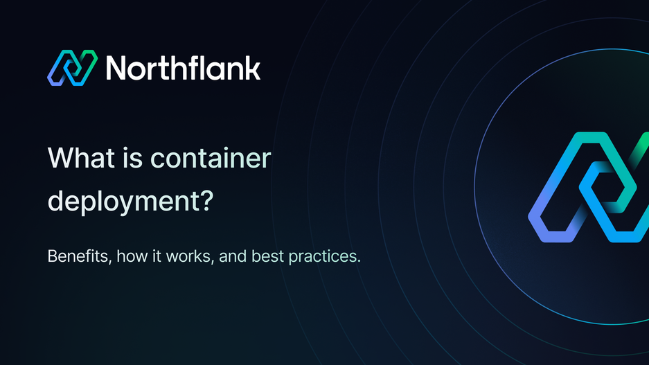 Header image for blog post: What is container deployment? Benefits, how it works, and best practices.